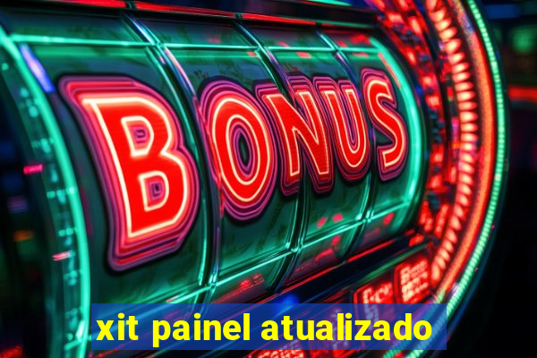 xit painel atualizado